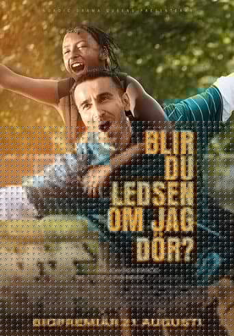 Blir du ledsen om jag dör?