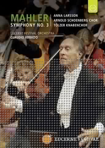 Lucerne 2007: Abbado conducts Mahler 3rd Symphony