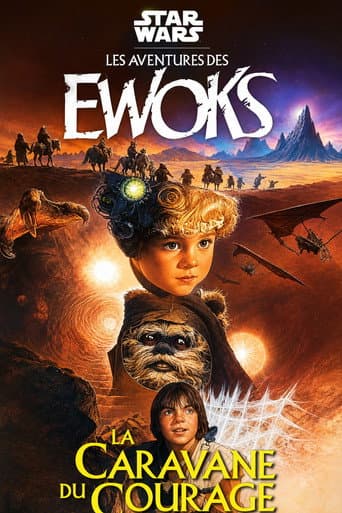 L'Aventure des Ewoks : La Caravane du courage
