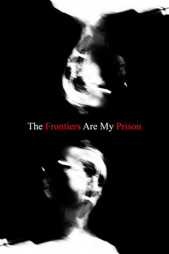 The Frontiers Are My Prison