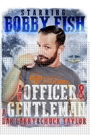 An Officer & A Gentleman: Bobby Fish