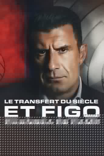 Le Transfert du siècle: Et Figo changea de camp