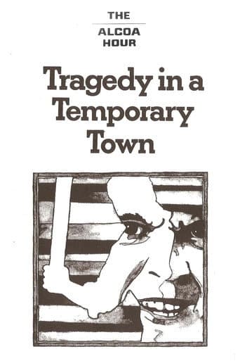 Tragedy in a Temporary Town