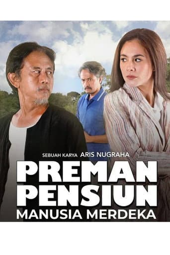 Preman Pensiun: Manusia Merdeka