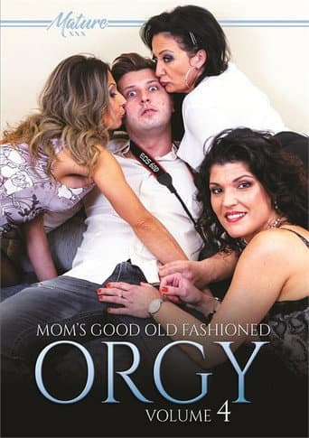 Mom's Good Old Fashioned Orgy 4