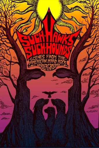 Such Hawks Such Hounds: Scenes from the American Hard Rock Underground