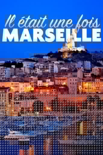 Il était une fois Marseille