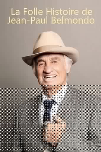 La Folle Histoire de Jean-Paul Belmondo
