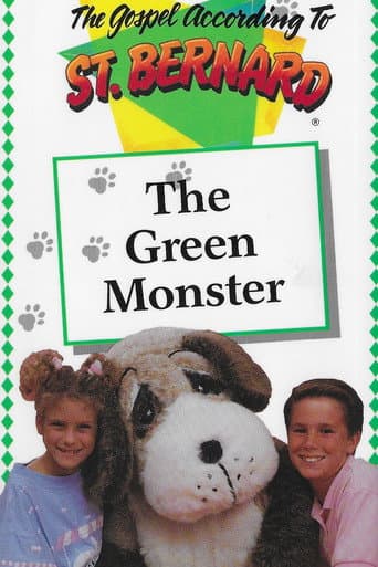 The Gospel According To St Bernard: The Green Monster