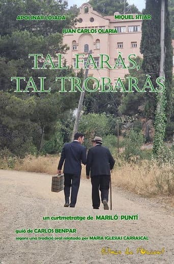 Tal faràs, tal trobaràs