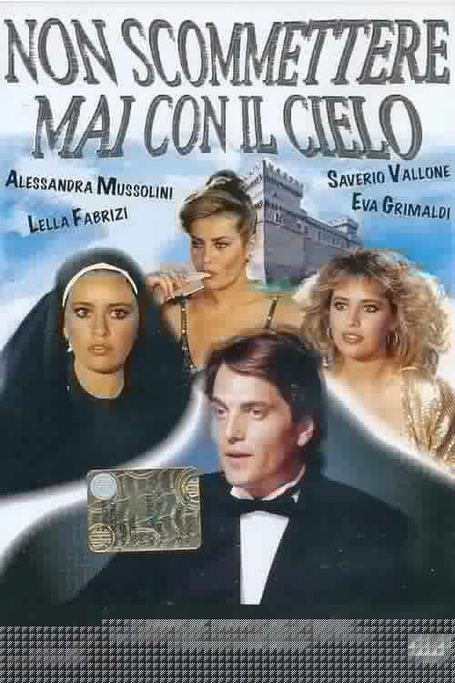 Non scommettere mai con il cielo
