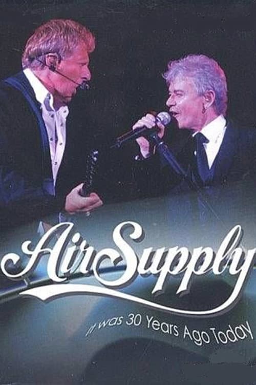 Air Supply: It Was 30 Years Ago Today 1975-2005