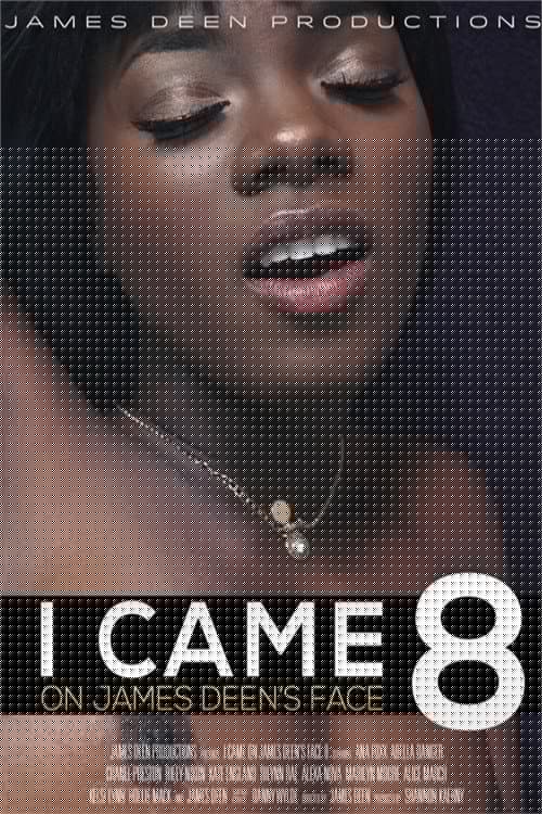 I Came on James Deen's Face 8