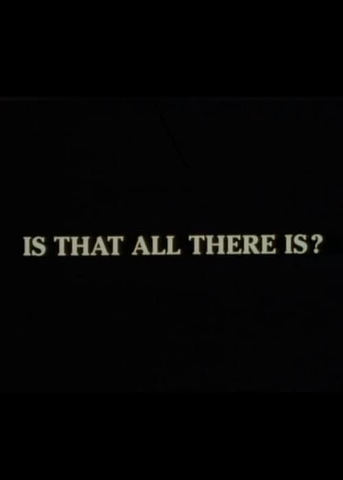 Is That All There Is?