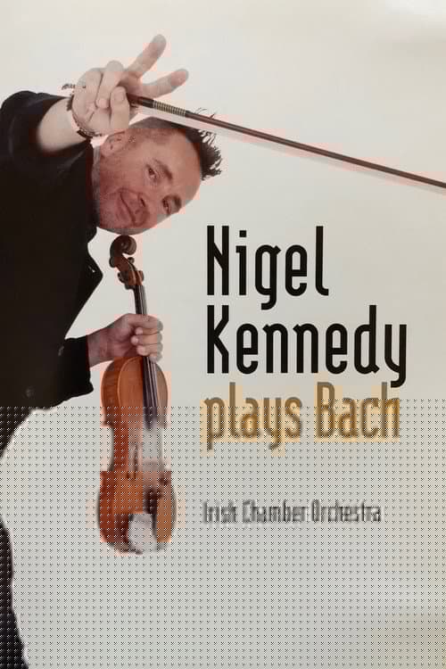 Nigel Kennedy - Plays Bach