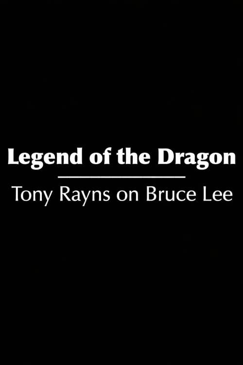 Legend of the Dragon: Tony Rayns on Bruce Lee