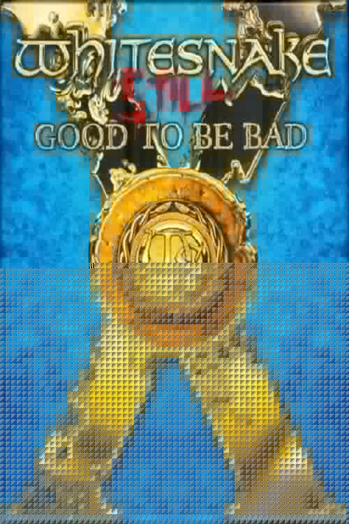 Whitesnake – Still Good To Be Bad