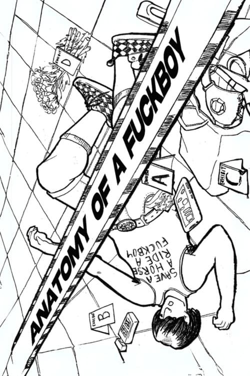 Anatomy of a F*ckBoy