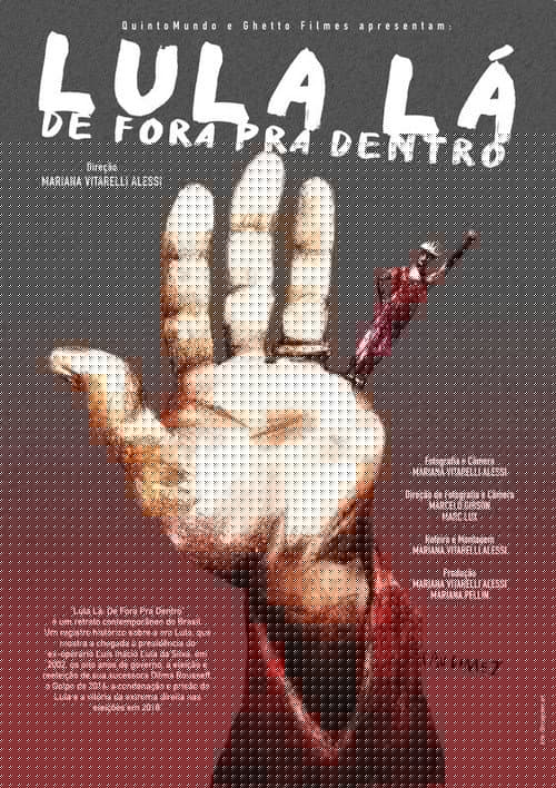 Lula Lá: De Fora Pra Dentro