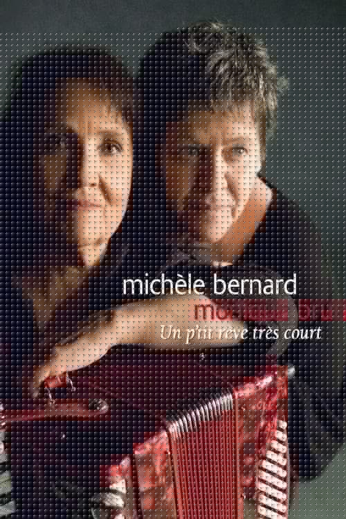Michèle Bernard - Un p'tit rêve très court