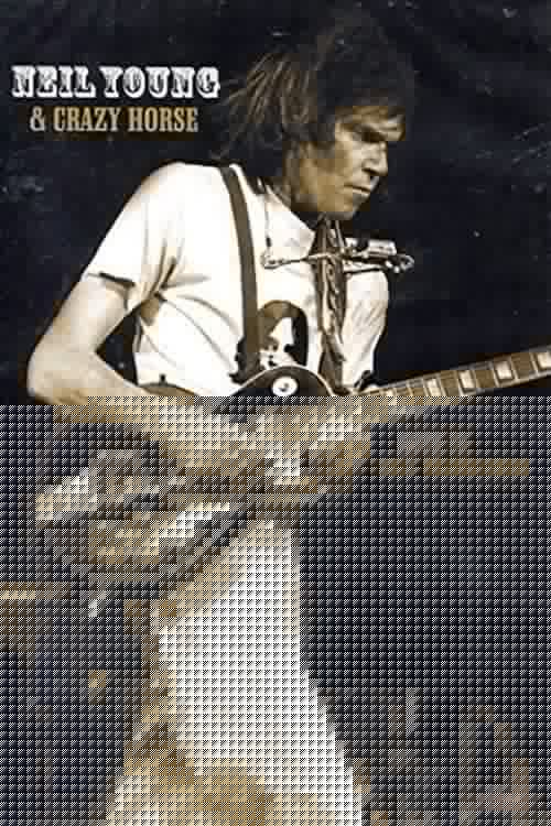 Neil Young & Crazy Horse: Live in San Francisco