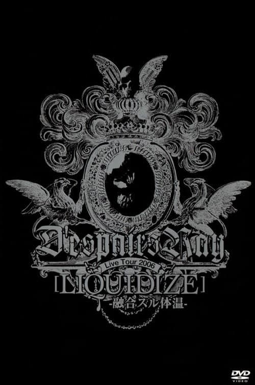 D'espairsRay: LIQUIDIZE Live Tour