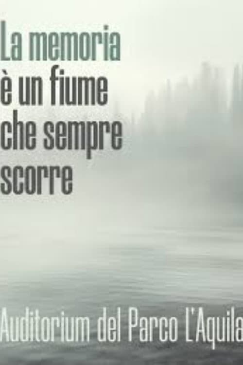 La memoria è un fiume che sempre scorre