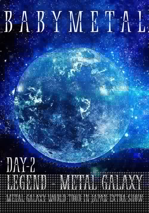 BABYMETAL LEGEND - METAL GALAXY - METAL GALAXY WORLD TOUR IN JAPAN EXTRA SHOW - DAY 2