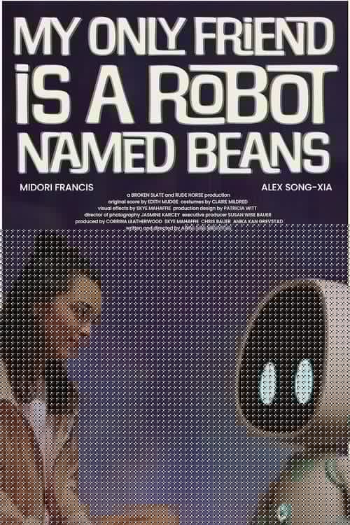 My Only Friend Is a Robot Named Beans
