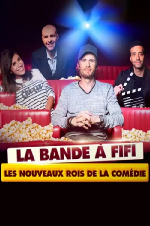 La bande a Fifi: les nouveaux rois de la comedie