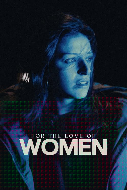 For the Love of Women
