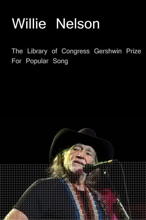 Willie Nelson: The Library of Congress Gershwin Prize For Popular Song
