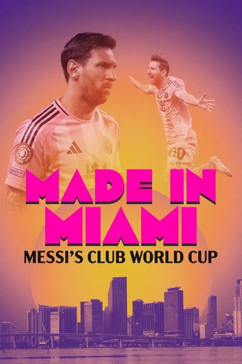 Made In Miami: Messi's Club World Cup