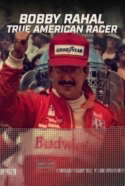 Bobby Rahal: True American Racer
