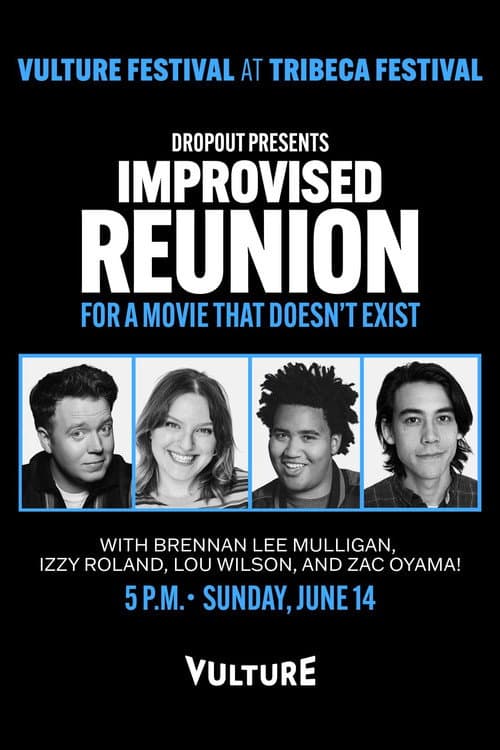 Dropout Presents an Improvised Reunion for a Movie that Doesn’t Exist