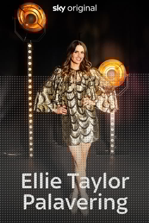 Ellie Taylor: Palavering!