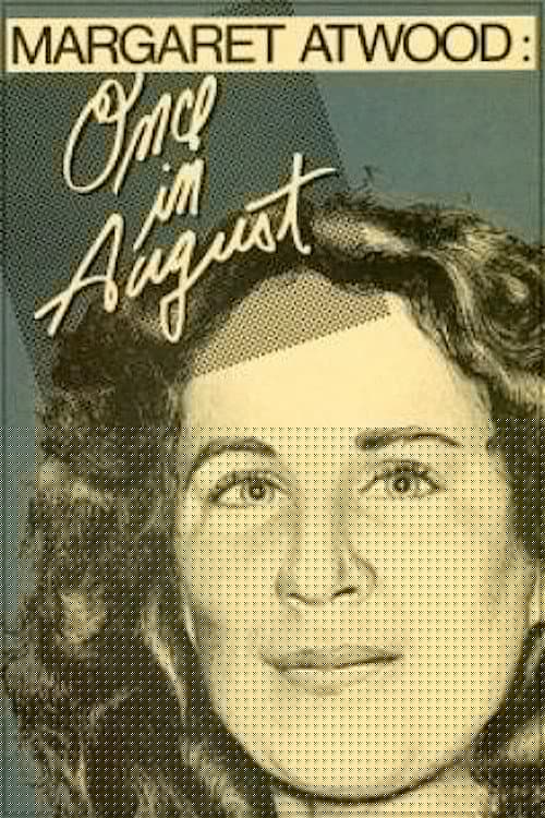 Margaret Atwood: Once in August