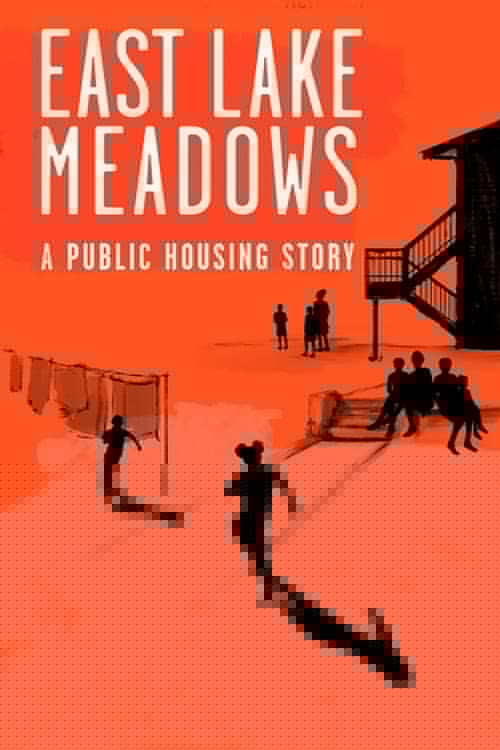 East Lake Meadows: A Public Housing Story