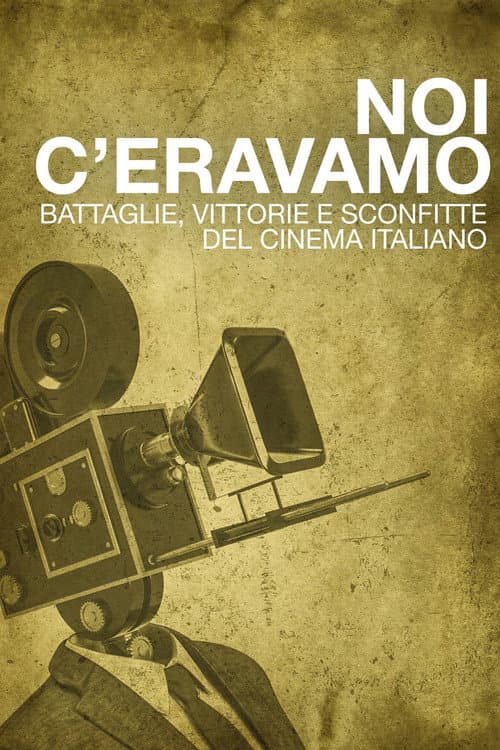 Noi c'eravamo