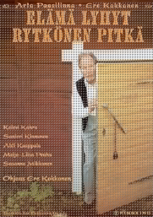 Elämä lyhyt, Rytkönen pitkä