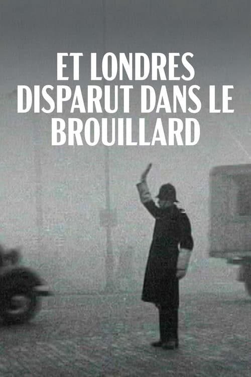 Et Londres disparut dans le brouillard