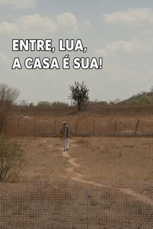 Entre, Lua, A Casa é Sua