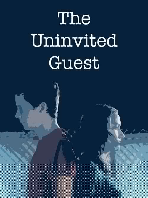 The Uninvited Guest