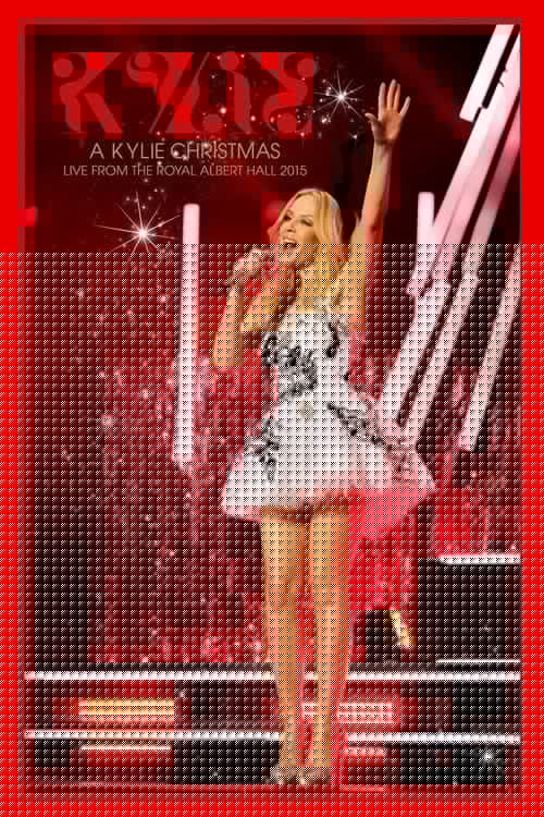 Kylie Minogue: A Kylie Christmas Live at the Royal Albert Hall