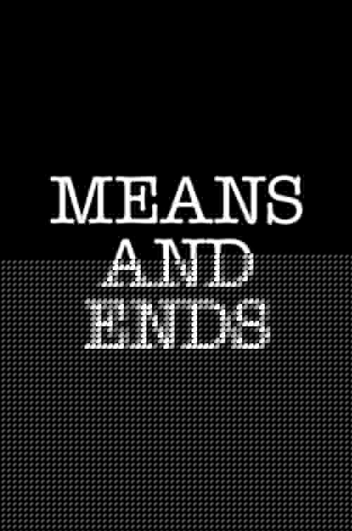 Means and Ends