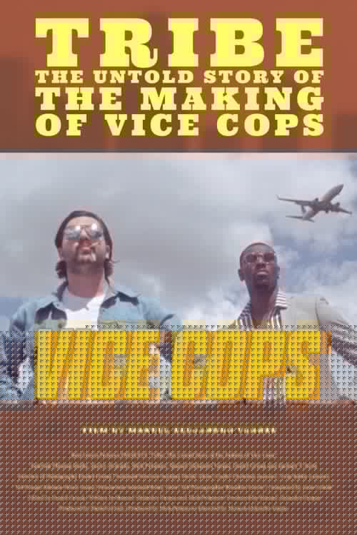Tribe: The Untold Story of the Making of Vice Cops