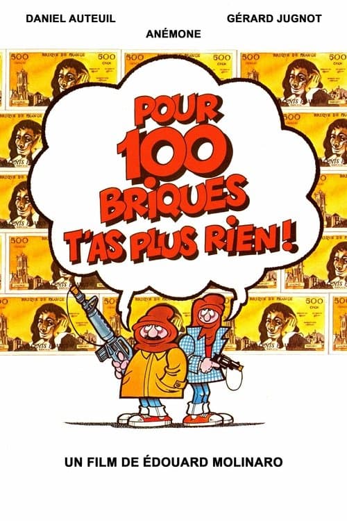 Pour 100 briques t'as plus rien...