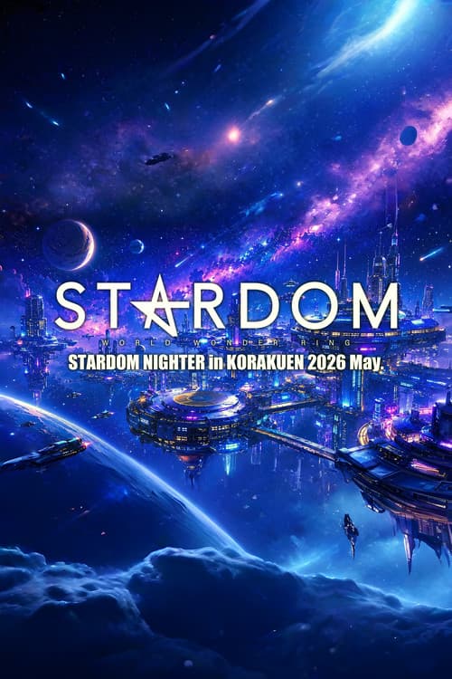 STARDOM NIGHTER in KORAKUEN 2026 May.