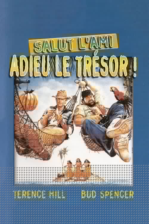 Salut l'ami, adieu le trésor !