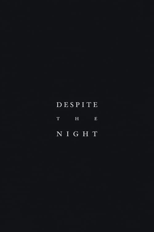Despite the Night